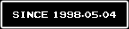 SINCE 1998.05.04